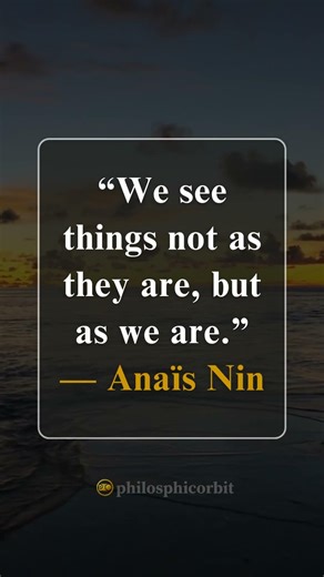 Perception Shapes Reality — Anaïs Nin on Inner World and Interpretation
