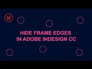 Hide Frame Edges | How do I turn on frames in Adobe InDesign CC | remove a text bounding box