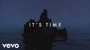 IT'S TIME Lyrics - IMAGINE DRAGONS | eLyrics.net