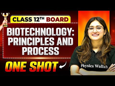 Biotechnology : Principles And Process One Shot | Biology | Class 12th Boards