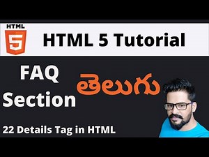 22 FAQ Section | details tag | HTML Tutorial in Telugu | NAVEEN SAGGAM