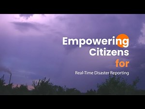Empowering Citizens for Real Time Disaster Reporting