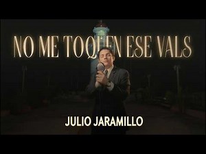 No me Toquen ese Vals - Julio Jaramillo (IA Video)