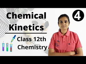 Chemical Kinetics Class 12th Chemistry Part 4