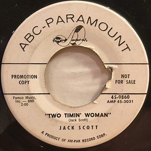 Jack Scott - Two Timin' Woman / I Need Your Love