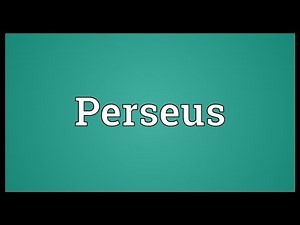Perseus Meaning