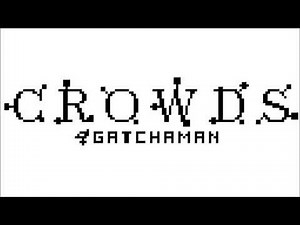 Crowds [8bit]