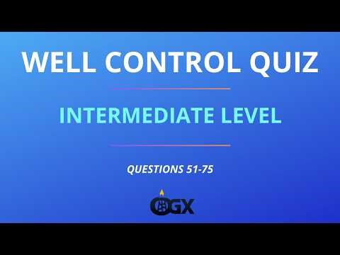 Well Control Quiz –Intermediate | Questions 51-75