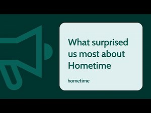 What Surprised Us Most About Hometime