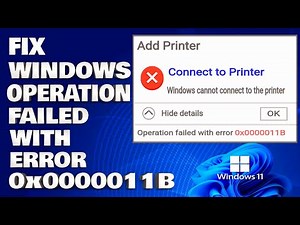 How To Fix Windows Cannot Connect Printer Operation Failed Error 0x0000011B [Solution]