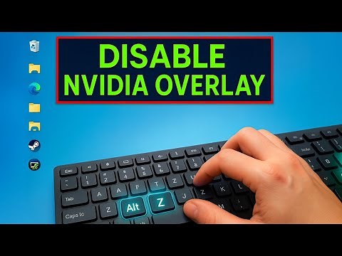 How To Turn Off The NVIDIA Overlay (Alt + Z)