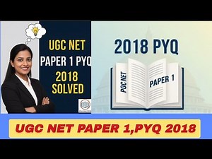 UGC NET 2018 Paper 1 | Previous Year Questions (PYQs) with Detailed Solutions
