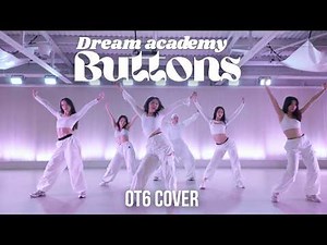 Dream Academy - 'Buttons' | OT6 Ver. (Dance Cover)