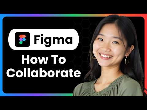 How To Collaborate On Designs In Figma (Complete Guide)
