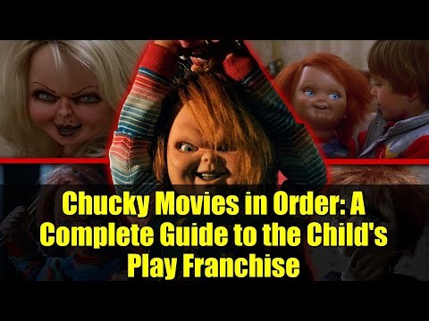 Chucky Movies in Order: A Complete Guide to the Child's Play Franchise