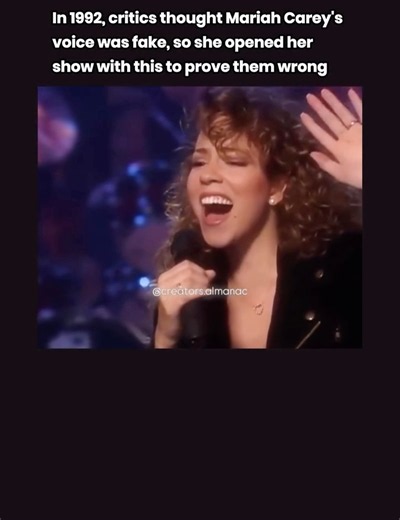 Mariah Carey opened with a powerful vocal In 1992 when critics thought her voice was fake