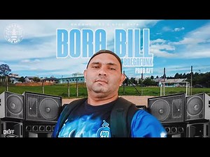 BORA BILL - BREGA FUNK REMIX - CZT, É O NOBRE