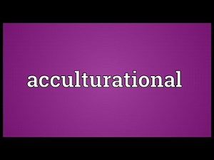 Acculturational Meaning