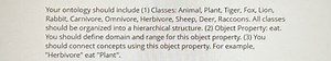 Your ontology should include (1) Classes: Animal, Plant, Tiger,... | Filo