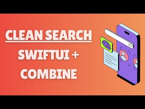 SwiftUI Search Made Clean with Combine