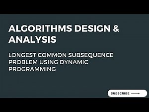 4.2 Longest Common Subsequence Using Dynamic Programming (2/3)