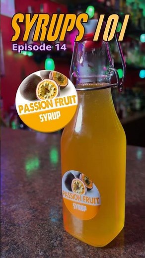 Syrups 101 - How to make Passion Fruit Syrup