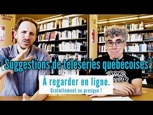 Téléseries québécoises gratuites a regarder en ligne