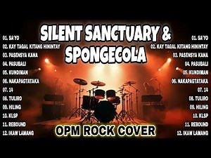 Silent Sanctuary & Spongecola Nonstop Rock Cover 🔥| Ultimate OPM Rock Version ( Rocksyte )