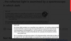 . the reflected light is examined by a spectroscope in which da... | Filo