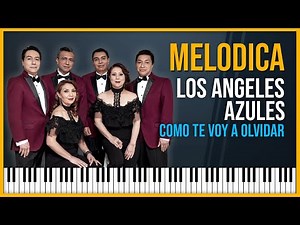 #MELODICA Como Te Voy A Olvidar 👼🔵 Los Ángeles Azules 🎹TUTORIAL CON NOTAS ⚡