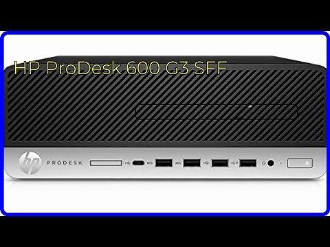 REVIEW (2025): HP ProDesk 600 G3 SFF. First Look.