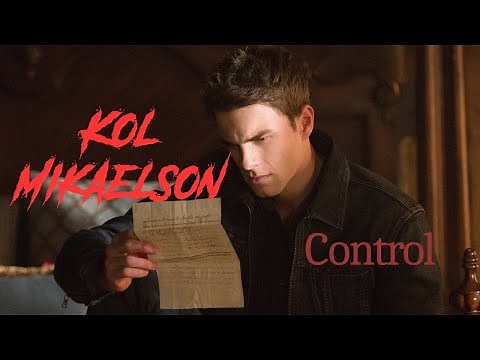 Kol Mikaelson - Control
