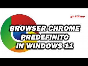 IMPOSTA CHROME PREDEFINITO IN WINDOWS 11