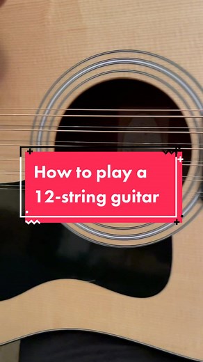 How to Play a 12-String Guitar