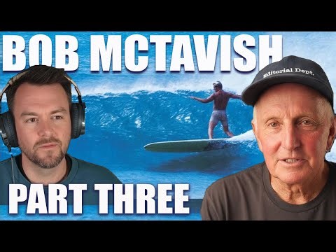 Surf Splendor: Bob McTavish on Fin Design, Dave Rastovich’s Influence, and Asyms | Part 3