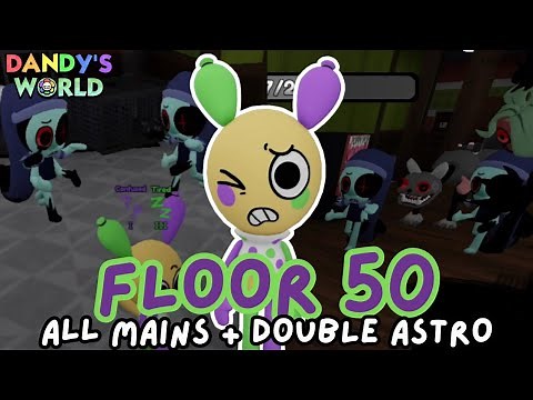 Looey Run (Floors 44-50) | All Mains + Double Astro On One Floor! | Dandy's World New Update!