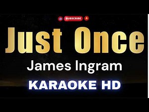Just Once - James Ingram (Karaoke HD)