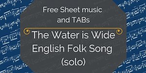 Folk Song, English - The Water is Wide