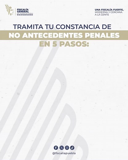 ¿Sabías que puedes obtener tu Constancia de No Antecedentes Penales en 5 sencillos pasos? A continuación te explicamos qué requisitos necesitas para realizar tu trámite. #FiscalíaCercana | Fiscalía General del Estado de Puebla