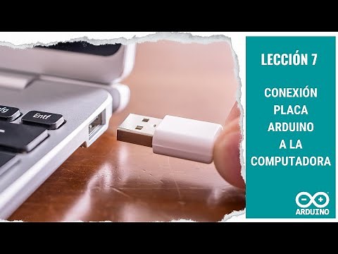 Lección 7: Conexión la placa Arduino a la Pc