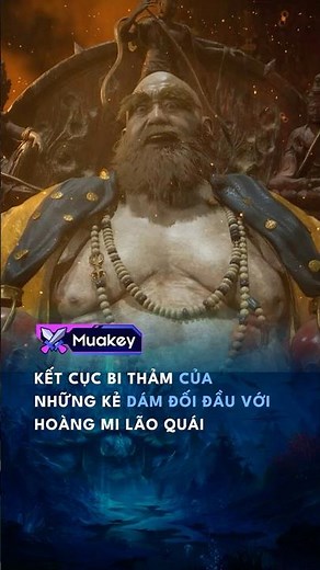 Những Ma Tướng Của Hoàng Mi Lão Phật: Số Phận Đáng Sợ Của Các Thần Tướng Trong Black Myth Wukong