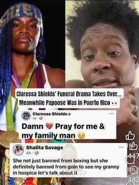 Claressa Shields' Funeral Drama Takes Over... Meanwhile Papoose Was in Puerto Rico 👀