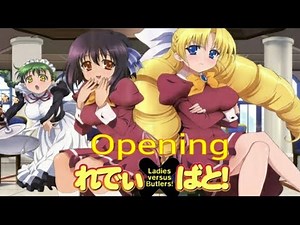 [Opening] Ladies vs Butlers full versión