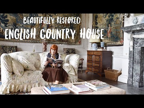 EXCLUSIVE TOUR of a beautifully RESTORED ENGLISH COUNTRY HOUSE