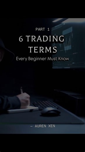 6 Trading Terms Every Beginner Must Know (Part 1)