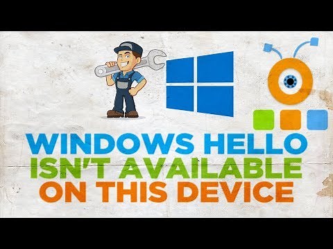 How to Fix Windows Hello isn't available on this device in Windows 10