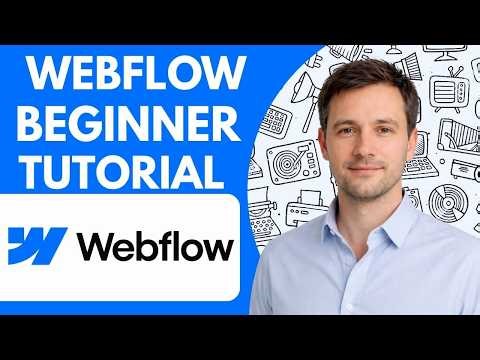 Webflow Beginner Tutorial Step by Step Start Here