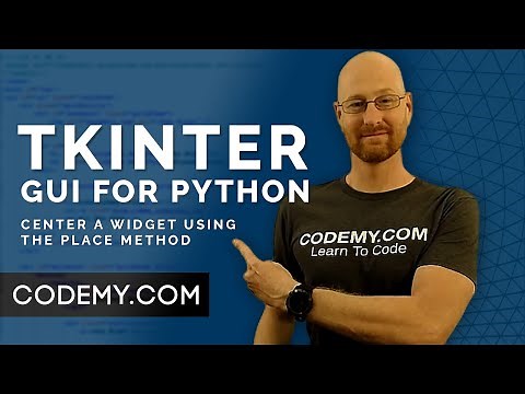Center Widgets With Place() - Python Tkinter GUI Tutorial 191