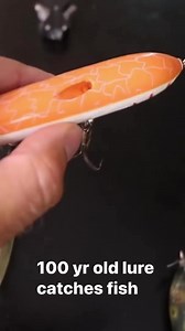100 year old fishing lure catches fish | Brant Peacher Realtor