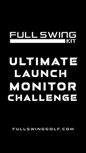 The Ultimate Launch Monitor Challenge Is On. How does the Full Swing KIT stack up against the competition? Let’s find out. | Full Swing
